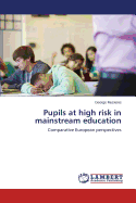 Pupils at High Risk in Mainstream Education