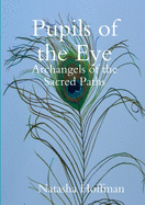 Pupils of the Eye: Archangels of the Sacred Paths