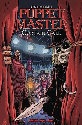 Puppet Master: Curtain Call TPB - Gabborin, Shawn, and Logan, Daniel Jay (Artist), and Perrelet, Yann (Artist)