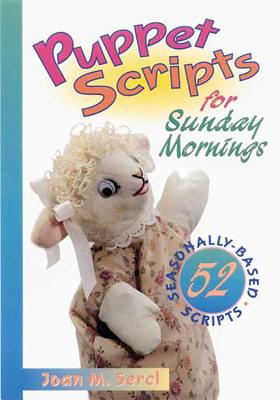 Puppet Scripts for Sunday Morning - Sercl, Joan