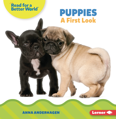 Puppies: A First Look - Anderhagen, Anna