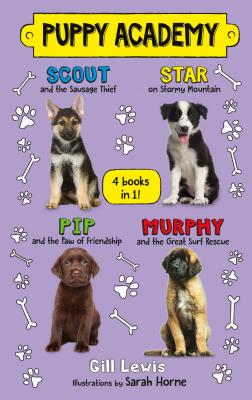 Puppy Academy Bindup Books 1-4: Scout and the Sausage Thief, Star on Stormy Mountain, Pip and the Paw of Friendship, Murphy and the Great Surf Rescue - Lewis, Gill