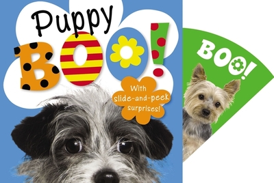 Puppy Boo!: With Slide-And-Peek Surprises! - Phillips, Sarah