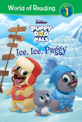 Puppy Dog Pals: Ice, Ice, Puggy - Miller, Sara, and Rose, Darrin