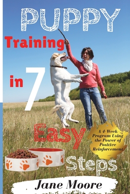 Puppy Training in 7 Easy Steps - Moore, Jane