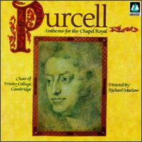 Purcell: Anthems for the Chapel Royal - Charles Matthews (organ); Graham Jackson (organ); Trinity College Choir, Cambridge