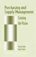 Purchasing and Supply Management: Creating the Vision