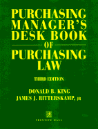 Purchasing Manager's Desk Book of Purchasing Law, Third Edition