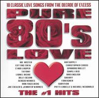 Pure 80's Love: The #1 Hits - Various Artists