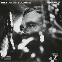 Pure Getz - Stan Getz Quartet