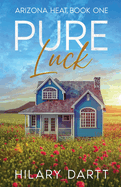 Pure Luck: Arizona Heat, Book One