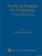 Purifying Proteins for Proteomics: A Laboratory Manual