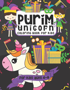 Purim Unicorn Coloring Book for Kids: A Purim Gift Basket Idea for Kids Ages 4-8 A Jewish High Holiday Coloring Book for Children