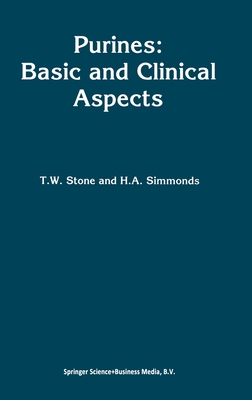 Purines: Basic and Clinical Aspects - Stone, T W, and Simmonds, H a, and Simmonds, Anne