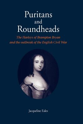 Puritans and Roundheads - Eales, Jacqueline