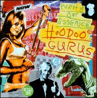 Purity of Essence - Hoodoo Gurus