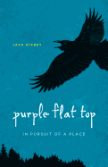 Purple Flat Top: In Pursuit of a Place