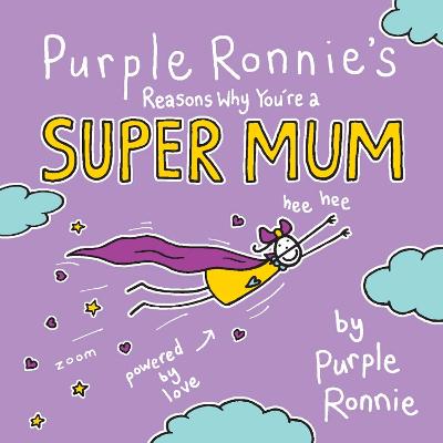 Purple Ronnie's Reasons Why You're a Super Mum - Andreae, Giles