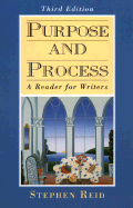 Purpose and Process: A Reader for Writers