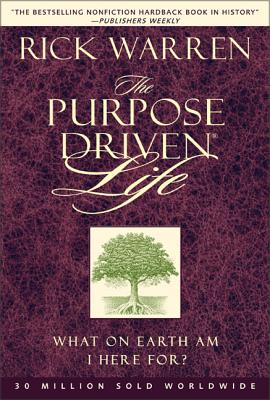 Purpose Driven Life: What on Earth Am I Here For? - Warren, Rick, D.Min.