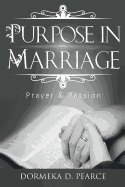 Purpose in Marriage: Prayer & Passion