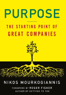 Purpose: The Starting Point of Great Companies: The Starting Point of Great Companies