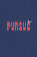 Pursue