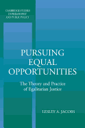 Pursuing Equal Opportunities: The Theory and Practice of Egalitarian Justice