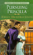 Pursuing Priscilla - Hendrickson, Emily