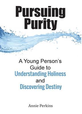 Pursuing Purity - Perkins, Annie