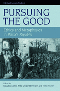 Pursuing the Good: Ethics and Metaphysics in Plato's Republic