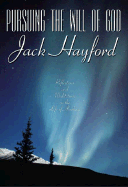 Pursuing the Will of God - Hayford, Jack W, Dr.