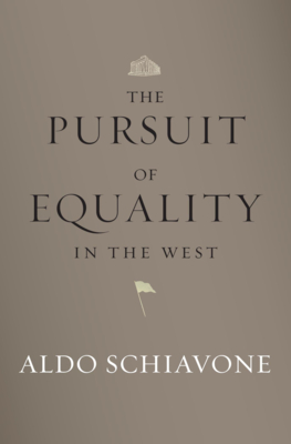 Pursuit of Equality in the West - Schiavone, Aldo, and Carden, Jeremy (Translated by)