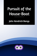 Pursuit of the House-Boat