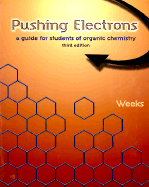 Pushing Electrons: A Guide for Students of Organic Chemistry, 3rd