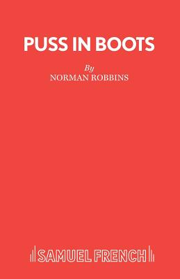 Puss in Boots - A Pantomime - Robbins, Norman