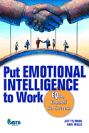 Put Emotional Intelligence to Work: EQuip Yourself for Success