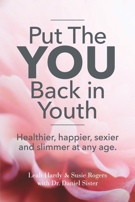 Put The You Back In Youth: Quit Hor-Moaning - Rogers, Susie, and Sister, Daniel, and Hardy, Leah
