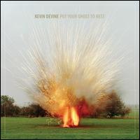 Put Your Ghost to Rest - Kevin Devine