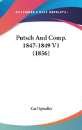 Putsch and Comp. 1847-1849 V1 (1856)