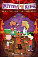 Puttin' on the Kidz: Building Foundations for Standing Ovations!
