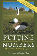 Putting by the Numbers: A Quantitative Method of Lag Putting