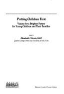 Putting Children First: Visions for a Brighter Future for Young Children and Their Families