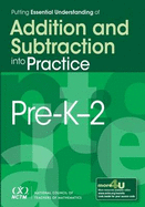 Putting Essential Understanding of Addition and Subtraction Into Practice in Prekindergarten-Grade 2 - Caldwell, Janet H