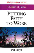 Putting Faith to Work: A Study of James