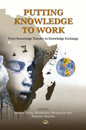 Putting Knowledge to Work: From Knowledge Transfer to Knowledge Exchange