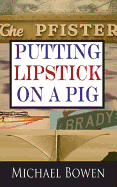 Putting Lipstick on a Pig