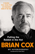 Putting the Rabbit in the Hat: The fascinating memoir from the star of Succession