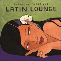 Putumayo Presents: Latin Lounge - Various Artists