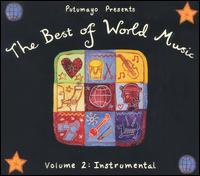 Putumayo Presents the Best of World, Vol. 2: Instrumental - Various Artists